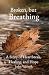 Broken, but Breathing by John Valentik