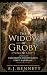 The Widow of Groby: A Novel...
