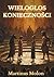 Wielogłos Konieczności (Polish Edition)