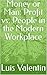 Money or Man: Profit vs. People in the Modern Workplace
