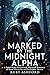 Marked by the Midnight Alpha: A Fated Mates Paranormal Werewolf Romance of Royal Hierarchy and Forbidden Desire (Moonbound Fates Book 17)