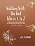 Walking With the God Who is A to Z: A 26-day devotional exploring the names and attributes of God—one letter at a time