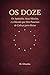 Os Doze: Os Apóstolos, Suas Missões e o Mundo que Eles Puseram de Cabeça para Baixo (Portuguese Edition)