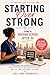 Starting Over Strong: Going...