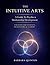 The Intuitive Arts: A Guide To Psychic & Mediumship Development