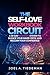 THE SELF-LOVE WORKBOOK CIRCUIT : A 30-Day Rewiring System To Silence Your Inner Critic And Reclaim Your Confidence