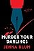 Murder Your Darlings by Jenna Blum