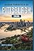 Guida turistica di Pittsburgh 2026: Scopri i quartieri, i fiumi, i musei, la gastronomia e le gite di un giorno di Steel City, pensate per ogni tipo di visitatore. (Italian Edition)