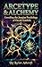 Archetype & Alchemy: Unveiling the Jungian Psychology of Occult Symbols