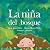 La niña del bosque by Lucía Agustí Piles