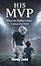 His MVP by Randy Judd