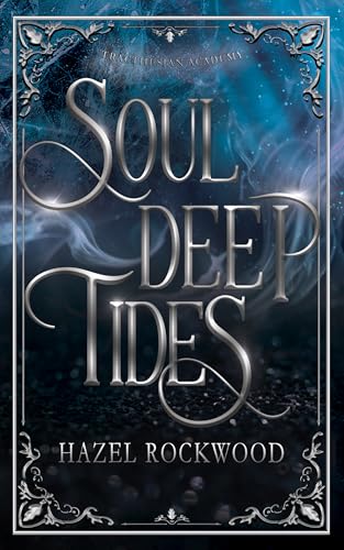 Soul Deep Tides (Tracthesian Academy Book 3)