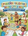 Pequeños Valientes Actividades Bíblicas en Dos Idiomas Brave Little Ones vol 1: Historias y Juegos para aprender Inglés y Valores Cristianos / ... biblica/escuela dominical) (Spanish Edition)
