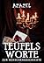 Des Teufels Wort zur Mensch...