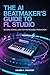 The AI Beatmaker’s Guide to FL Studio: Modern Workflows for Faster Music Production