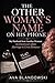 THE OTHER WOMAN'S NAME ON HIS PHONE: My Husband Sent Another Woman: An Emotional Affair, Marriage in Crisis Romance