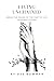 Living Unchained: Break the Chains of the Past to Live Your Best Future