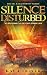 Silence Disturbed (Dr. Kail...