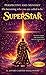 Super Star : perspective and mindset On becoming who you are called to be