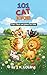 101 Cat Jokes: Purr-fect cat jokes for kids (101 Jokes For Kids)