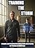 Training the Storm: A Practical ADHD Parenting Guide Using Structure, Discipline and Boxing-Based Coaching methods