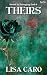 Theirs by Lisa Caro Theirs by Lisa Caro