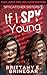 If I Spy Young: Mission Briefing (Spycatcher Sisters)