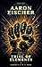 Aaron Fischer and the Trial of Elements (The Aaron Fischer Saga Book 1)