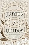 Juntos y unidos: ...