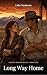 Long Way Home (Burned Bridges Ranch Book 1)