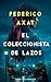 El coleccionista de lazos (...