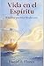 La Vida en El Espíritu: Una Perspectiva Wesleyana (Spanish Edition)