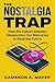 The Nostalgia Trap: How the Culture Industry Weaponizes Our Memories to Steal the Future