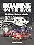 Roaring on the River: Histo...