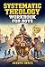 Systematic Theology Workbook for Boys: 52 Weekly Lessons, Quizzes, and Activities to Help Young Readers (Ages 8–12) Understand Core Christian Doctrine and Biblical Truth for Everyday Life