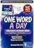 One Word a Day: 170 SAT Vocabulary Words with Thinking Prompts to Build Clarity, Confidence, and Real Understanding
