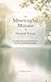 The Meaningful Minute of Natural Focus: A small, intentional pause to let focus gather naturally (The Meaningful Minute • 1-Minute Series)