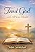 Trust God with All Your Heart