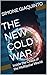 THE NEW COLD WAR: Inside the Chaos of the Multipolar World