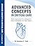 ADVANCED CONCEPTS IN CRITICAL CARE: Modern Approaches To Icu Management,Patient Stabilization, And Organ Support