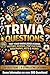 1200 Trivia Questions: Medium to Difficult Level