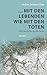 ... mit den Lebenden wie mit den Toten: Eine Geschichte aus Abchasien (German Edition)