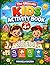 The Ultimate Kids Activity Book 4 +: A Fun 3-in-1 Activity Book With Missing Items,Differences & Search Games - Perfect For Kids