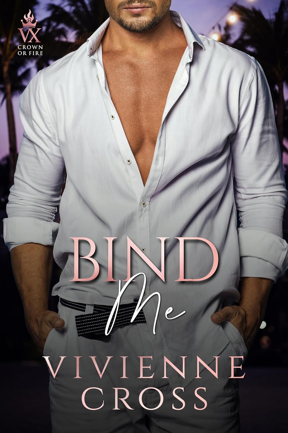 Bind Me (Crown or Fire #4)