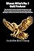 Ghana: Africa's No. 1 Gold Producer: The Complete Investment Guide for Entrepreneurs and Business Leaders from the US and Europe – Opportunities, ... in the World's Most Exciting Gold Market
