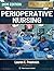 PERIOPERATIVE NURSING: A Comprehensive Textbook of Surgical Patient Care, Operating Room Management, Anesthesia Principles, and Evidence-Based Perioperative Practice