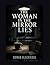 THE WOMAN IN THE MIRROR LIES