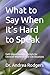What to Say When It’s Hard to Speak: Faith-Based Boundary Scripts for Christian Women in Real-Life Situations