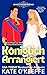 Königlich Arrangiert: Eine königliche Liebeskomödie über eine arrangierte Ehe (Royally Kissed Deutsch) (German Edition)