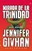 Mirada de la Trinidad: Una Novela (Spanish Edition)